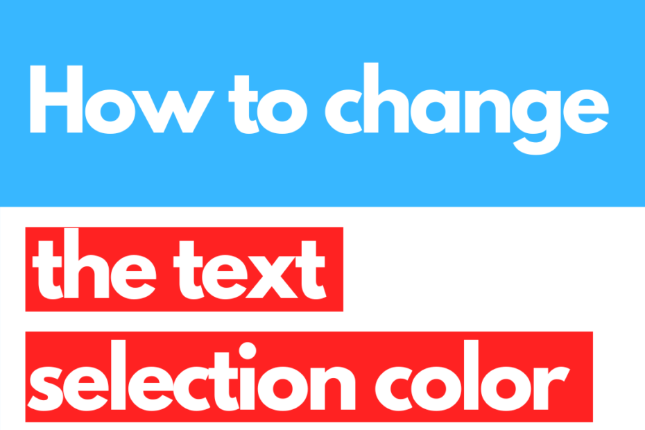 Change Text Selection Color