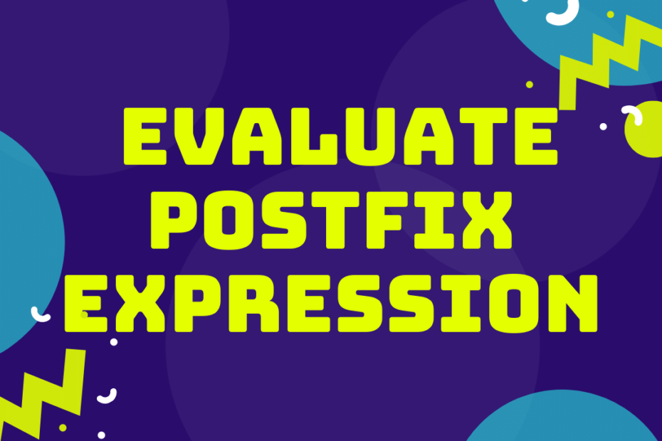 Program to Evaluate Postfix Expression – LeetCode