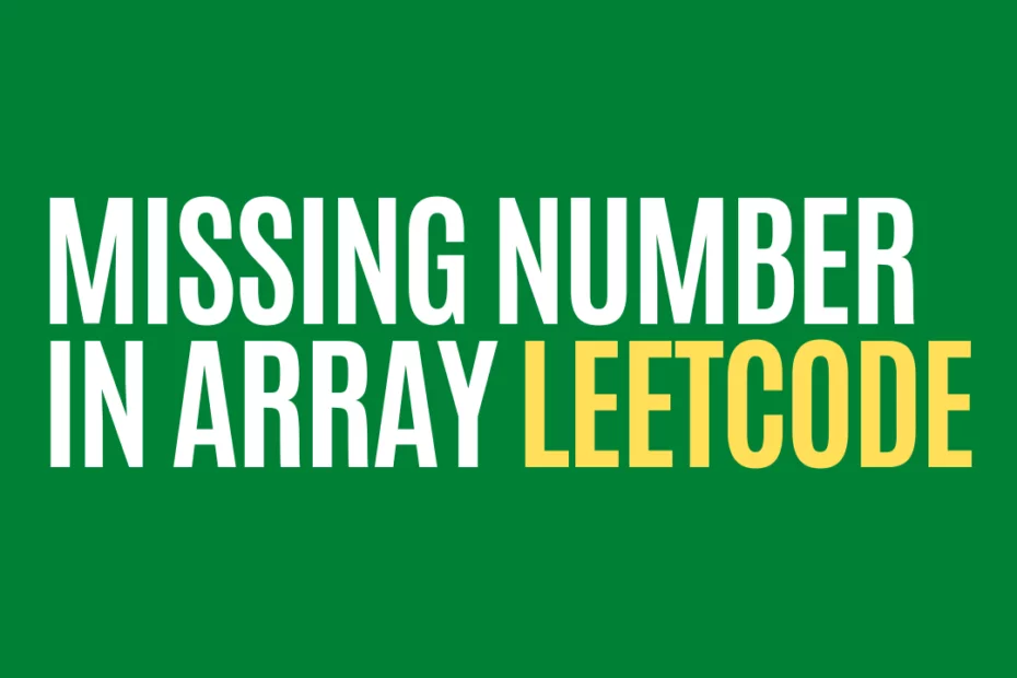 Missing Number in Array LeetCode