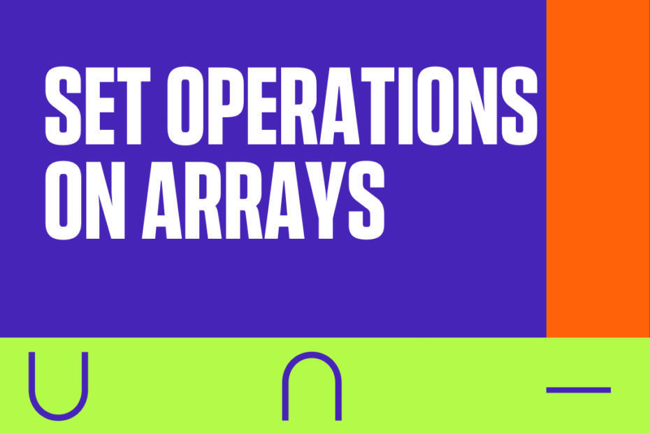Perform Set Operations on Arrays