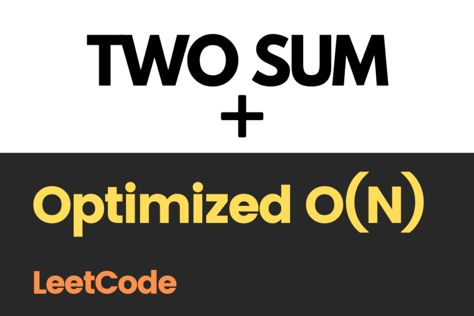 Two Sum LeetCode Optimized C++ solution