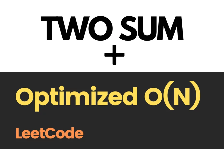 Two Sum LeetCode Optimized C++ solution