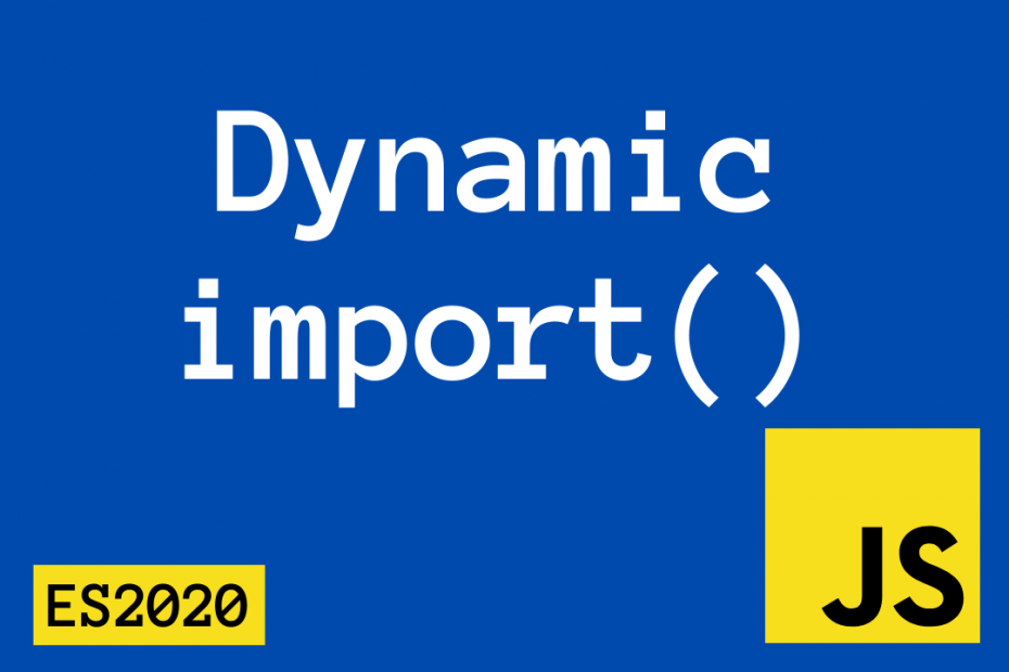 Dynamic import js